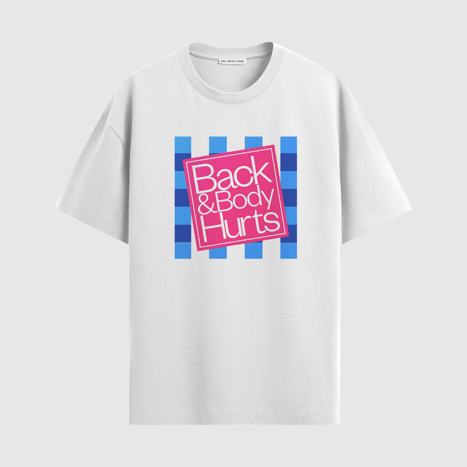 Back & Body Hurts Oversized T-Shirt