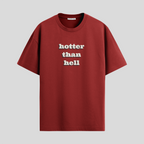 Hotter Than hell oversized tshirt