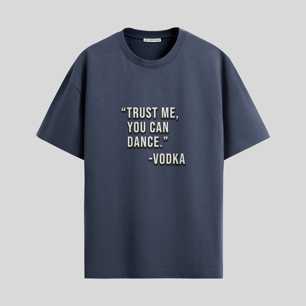 Trust me YOu can dance oversized tshirt