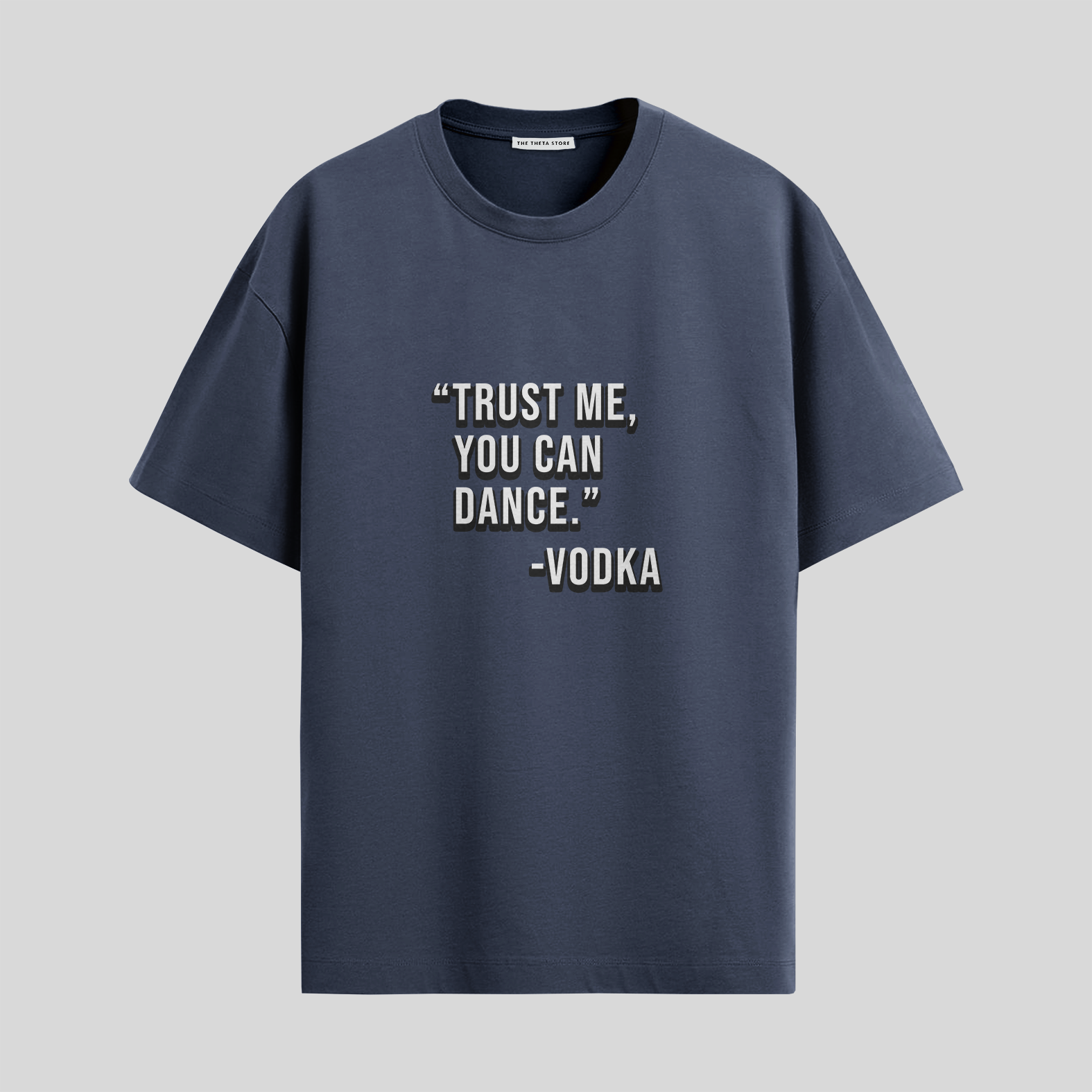 Trust me YOu can dance oversized tshirt