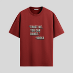 Trust me YOu can dance oversized tshirt