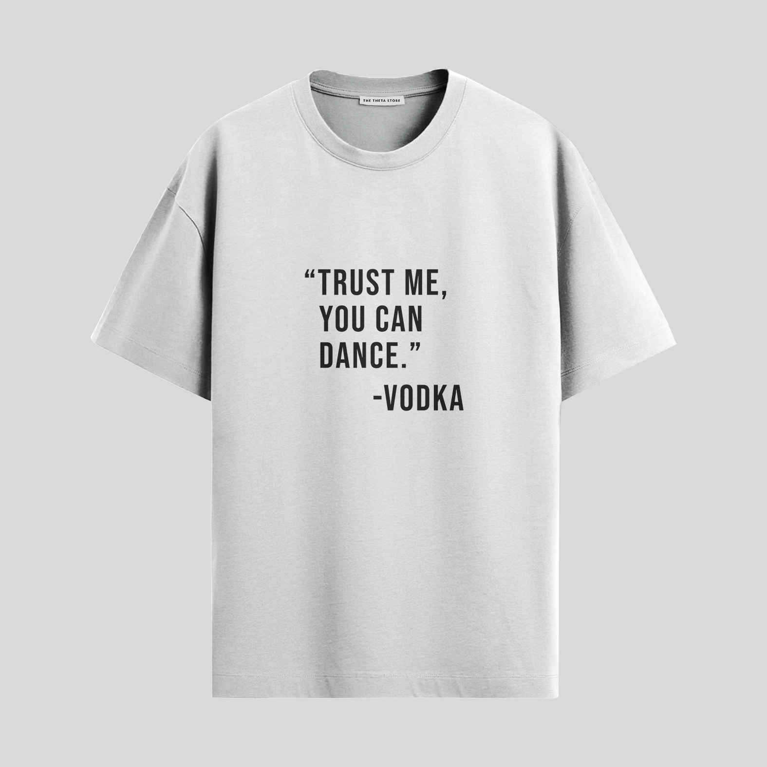 Trust me YOu can dance oversized tshirt